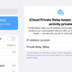 iCloud Private Relay is part of iCloud+.